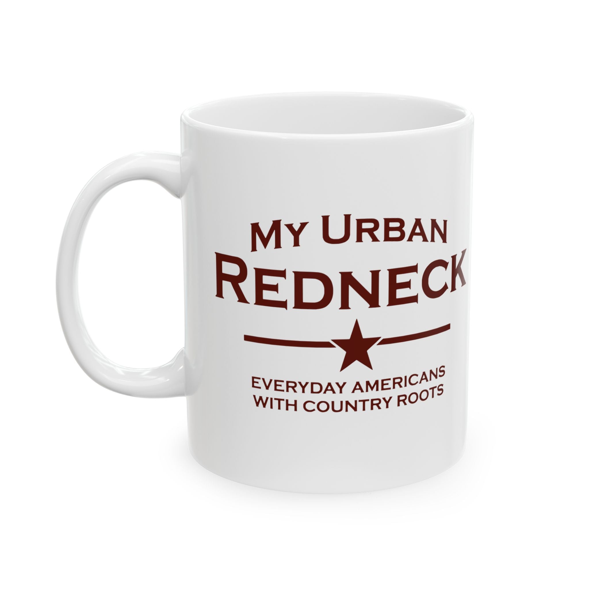 Ceramic Mug — "My Urban Redneck" Coffee Cup (11oz)